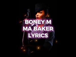 BONEY M MA BAKER LYRICS