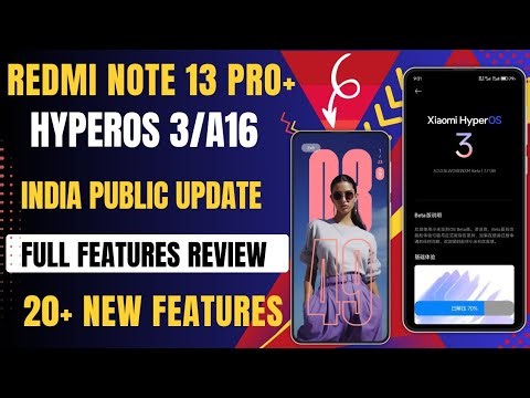 Redmi Note 13 Pro Plus HyperOS 3.0/Android 16 India Public Update Released, Full Features Review