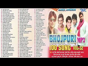 Bhojpuri Mp3 100 Songs Vol - 32 | Pawan Singh Hit Collection Songs | Nonstop Bhojpuri Gana - Jukebox