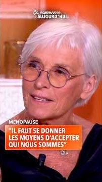 Ménopause : "Il faut se donner les moyens d’accepter qui nous sommes" #CCA