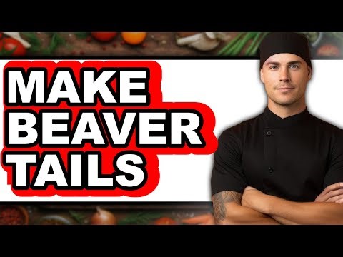 How to Make Beaver Tails - Easy Guide