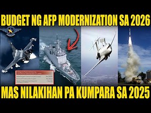 GOOD NEWS: BUDGET PARA SA AFP MODERNIZATION MAS TINAASAN PA SA 2026