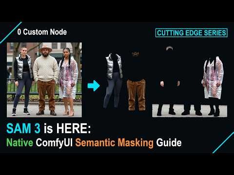 🔵 SAM 3 is HERE: Native ComfyUI Semantic Masking Guide (ComfyUI Cutting Edge Series)