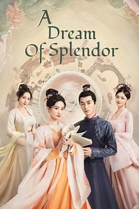 A Dream of Splendor (2022) - TV Show