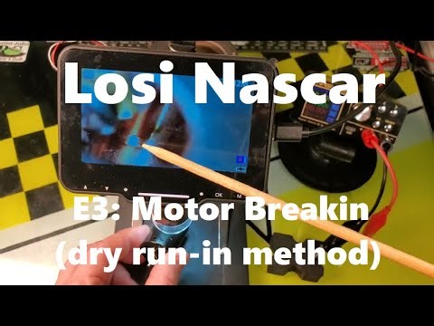 Losi Nascar: E3: Motor Breakin - Run in (Dry) Method