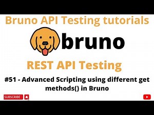 #51 | Advanced Scripting get methods | Bruno API Client | Rest API Testing tutorials for Beginners |