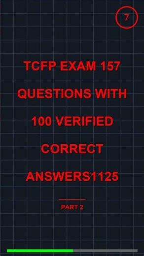 TCFP Exam 157 Questions with 100 Verified Correct