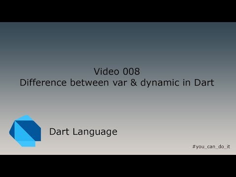 تعلم لغة #dart درس 008# - الفرق بين var و dynamic في Dart