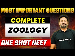 Complete ZOOLOGY | Most Expected Questions | NEET 2023