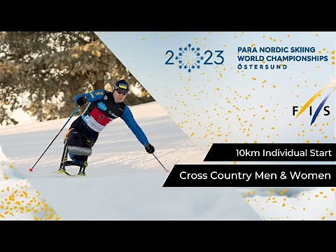 LIVE - Para Nordic Skiing World Championships, Cross Country - 10km Individual Start Women & Men
