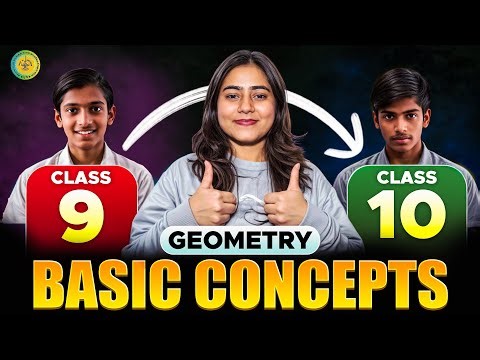 Geometry Basics for Class 10 💯 | 9th to 10th Bridge Course | Complete Foundation 🔥