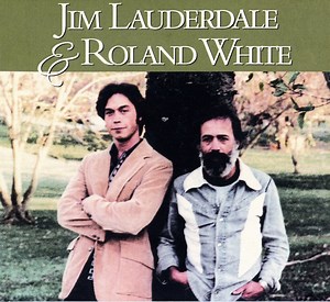 Jim Lauderdale & Roland White - Jim Lauderdale & Roland White