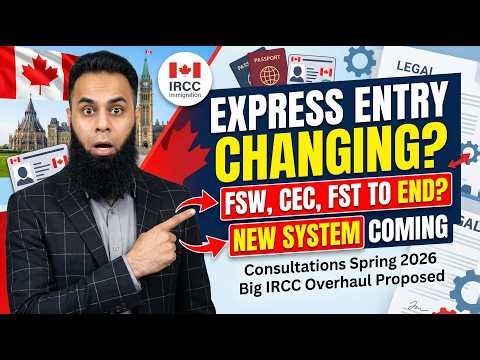 Express Entry Changes 2026 | IRCC to Replace FSW, CEC & FST? Full Breakdown