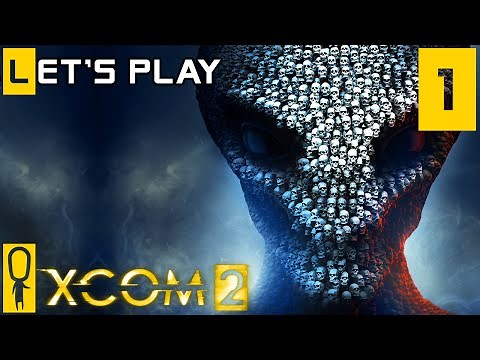 XCOM 2 - Part 1 - Welcome Back to XCOM Recruits! - Let's Play - XCOM 2 Gameplay Preview [Legend]
