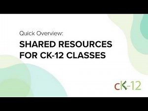 Shared Resources for CK-12 Classes