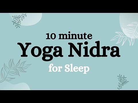 10 minute Yoga Nidra for Sleep