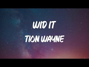 Tion Wayne - Wid It [Lyric Video]