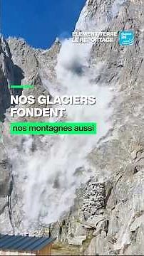 🏔️Nos #glaciers fondent, nos montagnes aussi • FRANCE 24