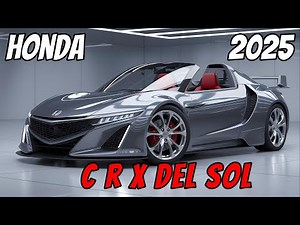 2025 Honda CRX Del Sol: Redefining Iconic Performance with Modern Precision