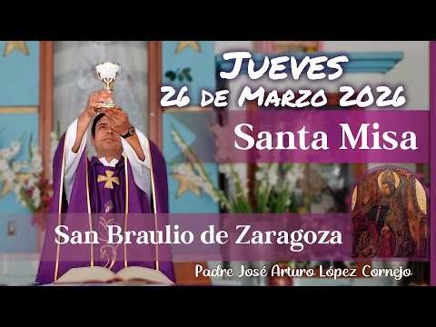 ✅ MISA DE HOY jueves 26 de Marzo del 2026 - Padre Arturo Cornejo
