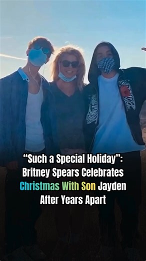💞“Such a special holiday.” Britney Spears marked Christmas with her son, Jayden Spears, after years apart, sharing a moment that felt quietly meaningful and deeply personal. Rather than a flashy celebration, the holiday centered on reconnection, presence, and healing. The rare glimpse into their time together resonated with fans, highlighting growth, forgiveness, and the power of family bonds especially during the season of togetherness. For many, the reunion symbolized a new chapter one define