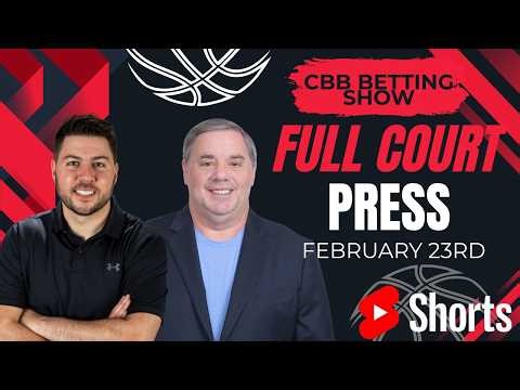 Can’t-Miss College Hoops Value Plays for Tonight’s Betting Card! | Full Court Press 2/23/26 📱