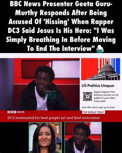 The Neighborhood Talk on Instagram: "TNHT CEO: Kyle.Anfernee (@Kyle.Anfernee) Neighbors, get into this! BBC News presenter Geeta Guru-Murthy found herself in some controversy this past week when she was accused of ‘hissing’ after rapper DC3 said his biggest hero is Jesus Christ. While speaking with the musician, 18, asked who his heroes are. ‘Santan Dave, Kendrick Lamar, most of all Jesus Christ,’ DC3, who is also known as Daniel Chenjerai, said. Geeta then took a deep breath, which some have as