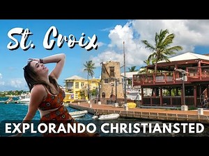 Discovering Christiansted, the Capital of the Island of Santa Cruz