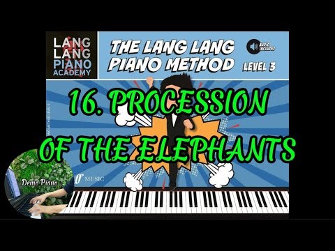 16. PROCESSION OF THE ELEPHANTS (P13) | The Lang Lang Piano Method Level 3