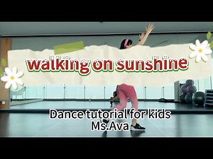 walking on sunshine | dance tutorial for kids | Ms.Ava dance