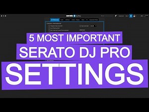 5 MOST IMPORTANT Settings In Serato DJ Pro!!!