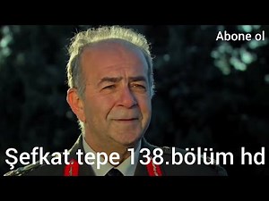 şefkat tepe 138.bölüm tek parça full hd