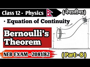 Bernoulli’s Theorem || Equation of Continuity in Nepali || Class 12 Physics || NEB