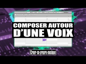 Composer autour d’une voix [Tutoriel]