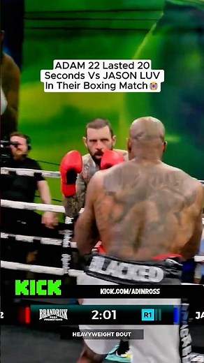 ADAM 22 Lasted 20 Seconds Vs JASON LUV In Their Boxing Match😭