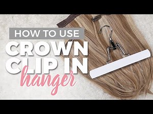 HOW TO: Use the the clamp hanger--Hidden Crown