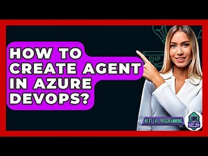 How To Create Agent In Azure DevOps? - Next LVL Programming