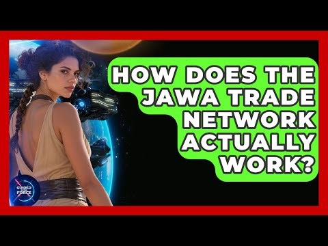 How Does The Jawa Trade Network Actually Work? - Guided By The Force