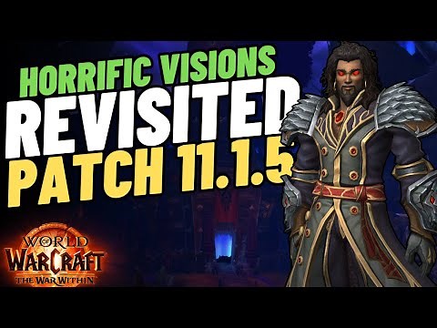 WoW Patch 11.1.5 - Horrific Visions Revisited Guide | How to Start & Rewards Explained
