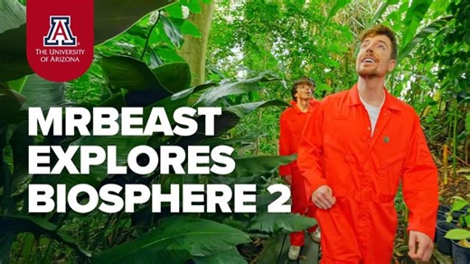MrBeast Spotlights Research at Biosphere 2 | Jenna D. Rutschman