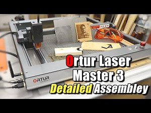 Ortur Laser Master 3 Detailed Assembly PLUS Initial Testing