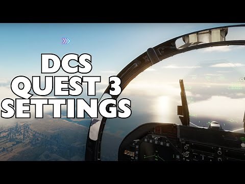 Make DCS Run Flawlessly on Quest 3 - Complete Guide