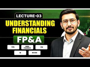 Financial Planning & Analysis (FP&A) | Understanding Financials | CA, MBA Finance, IB, FM, B.Com