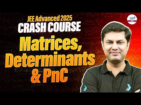 Matrices, Determinants & PnC | Math | JEE Advanced 2025 Crash Course | LIVE | ‪@InfinityLearn-JEE‬