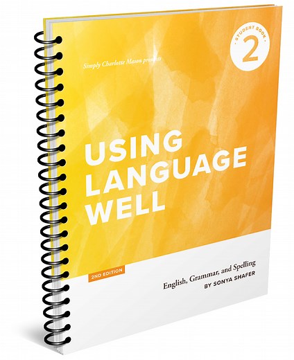 Using Language Well, Book 2 (Charlotte Mason Language Arts)