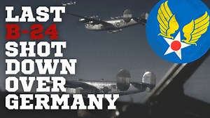 The Last U.S. Bomber Over Germany: A WW2 Story