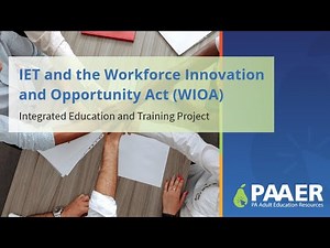IET Development Series Video 1 - IET and the Workforce Innovation and Opportunity Act
