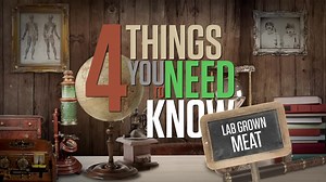 4 Things You Need To Know About Lab Grown Meat