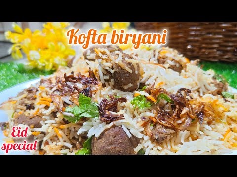 Eid Special Kofta Biryani | Royal Dawat Recipe 🤤