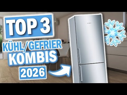 Beste KÜHL-GEFRIER-KOMBINATIONEN 2026 | CHIQ, Samsung, Bosch